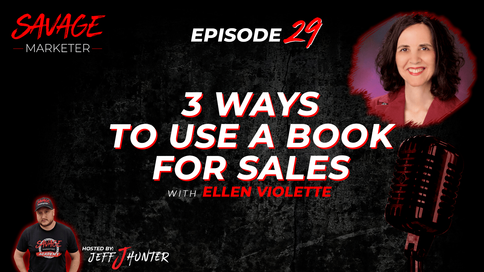 Clone of 29: 3 Ways To Use A Book For Sales with Ellen Violette