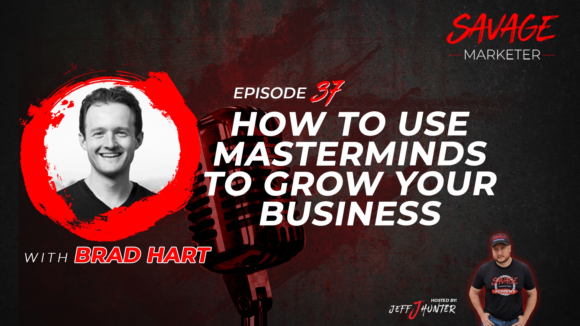 How To Use Masterminds To Grow Your Business with Brad Hart